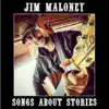 Jim Maloney - Songs About Stories